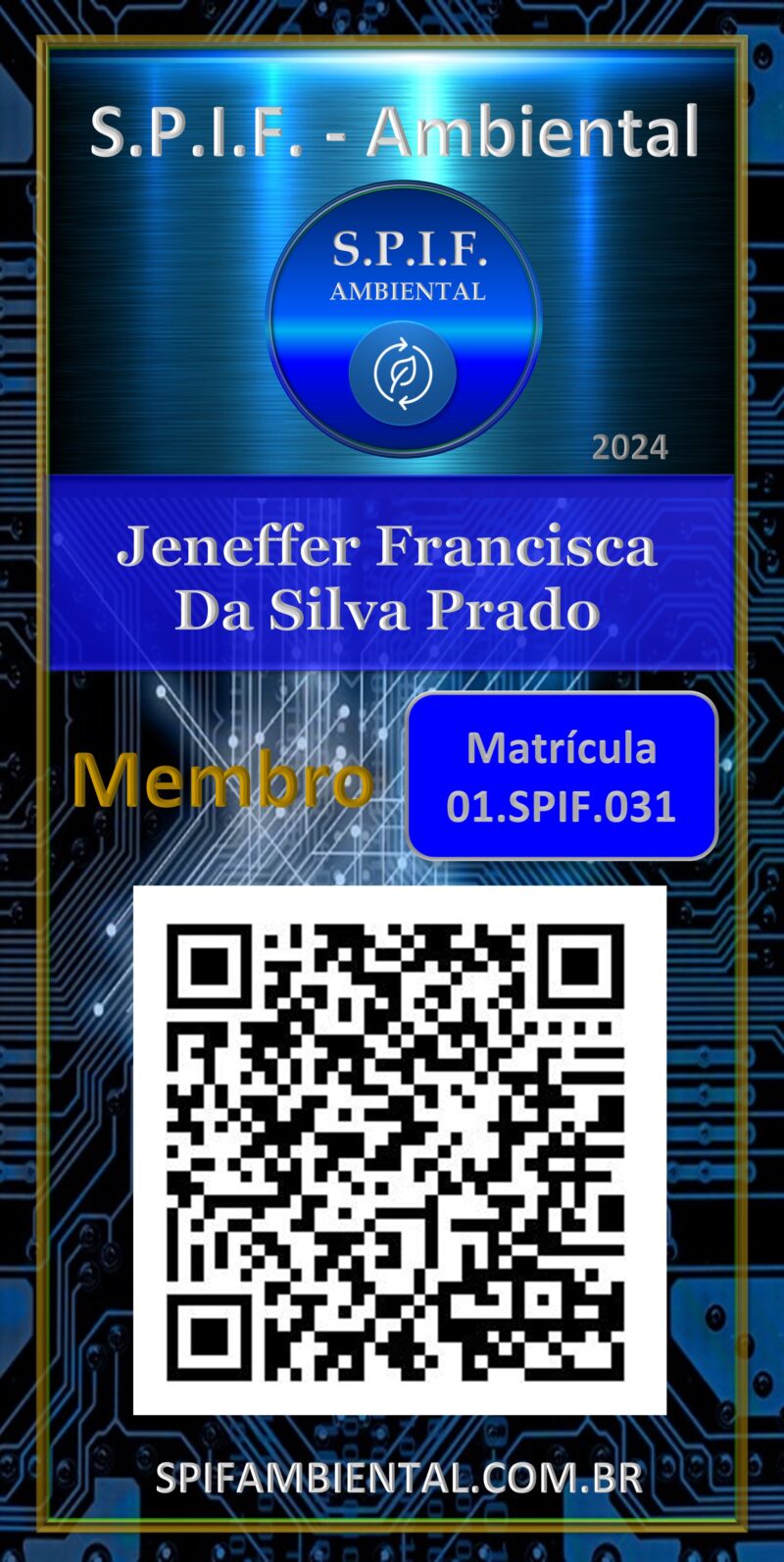 Jeneffer Francisca Da Silva Prado – Carteira Digital – S.P.I.F Ambiental – Membro – Uberlândia – MG